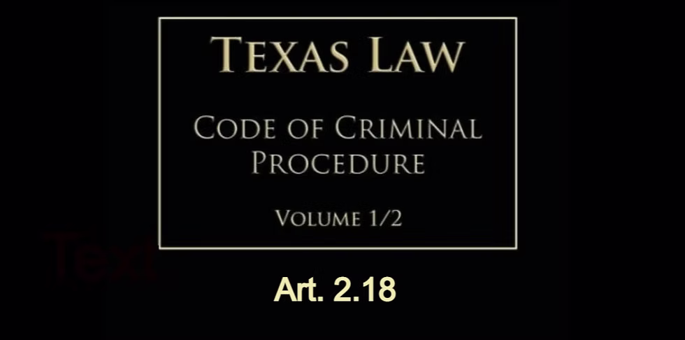 Texas Code of Criminal Procedure Art. 2.18